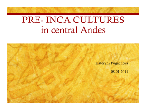 Pre- inca cultures in central Andes
