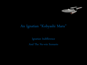 Kobyashi Maru - The No Win Scenario and Ignatian Indifference