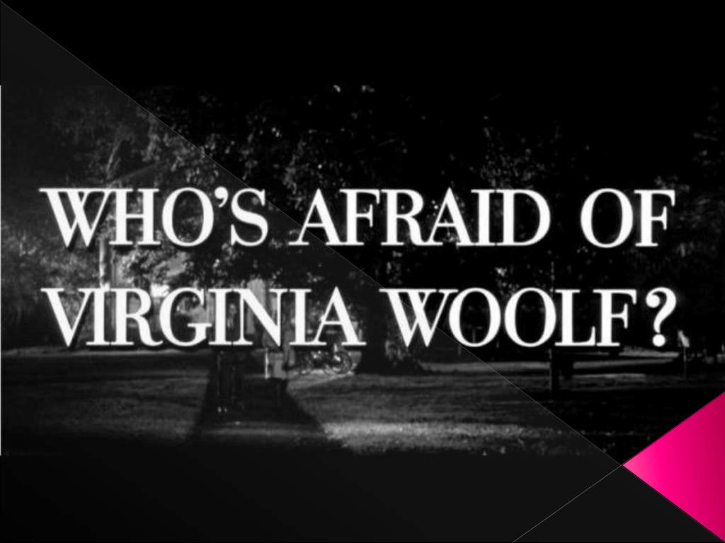 Who afraid of Virginia Wolf. “Who's afraid of Virginia Woolf” by Edward Albee. Who s afraid of detroit
