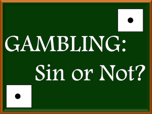 Gambling- Sin or Not