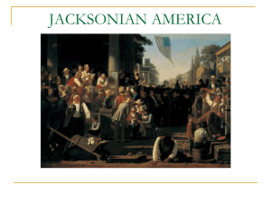 JACKSONIAN AMERICA