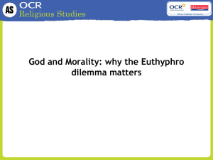 God and morality: Why the Euthyphro dilemma matters