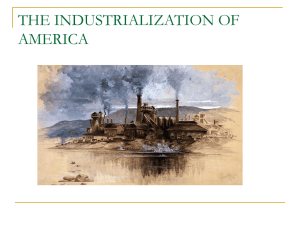 THE INDUSTRIALIZATION OF AMERICA