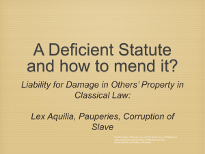 Liability for Damage in Others` Property in Classical Law: Lex Aquilia