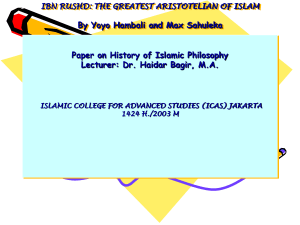 Ibn Rushd perceived that the whole peripatetic approach to