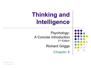 Griggs Chapter 6: Thinking and Intelligence