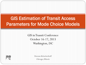 GIS Estimation of Transit Access Parameters for Mode Choice Models