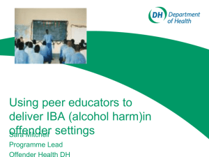 Using peer educators to deliver IBA (alcohol harm) in offender settings