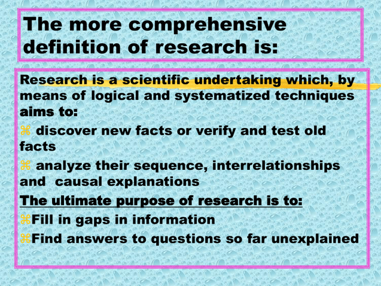 The More Comprehensive Definition Of Research Is 