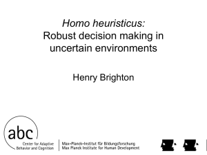 Homo Heuristicus: Why Biased Minds Make Better Inferences