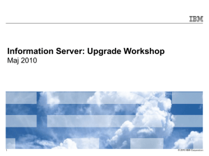 Information Server: Upgrade Workshop