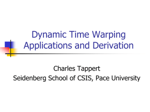 DTW Applications and Derivation - Seidenberg School of Computer