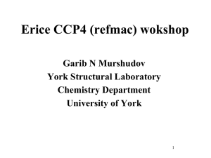 Refmac_Erice_workshop - York Structural Biology Laboratory