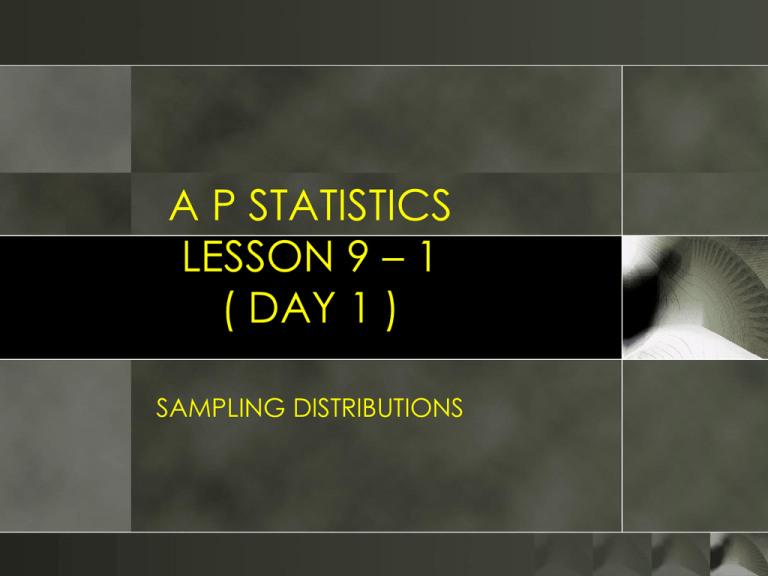 a-p-statistics-lesson-9-1-day-1