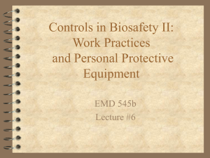 Controls in Biosafety II: Work Practices Disinfection & Sterilization