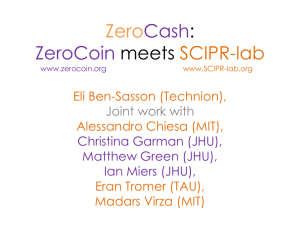 ZeroCash: ZeroCoin meets SCIPR-lab