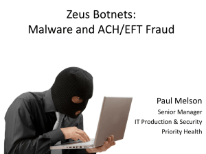 Zeus Botnets - Malware and ACH/EFT Fraud