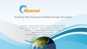 Enabling New Business Models through Innovation with Akamai A