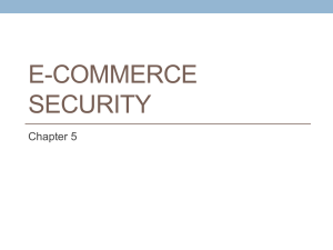 Chapter 5 - E-Commerce Security - College of Business & Public