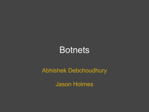 Jason and Abhishek`s presentation on botnets