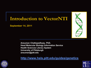 Introduction to VectorNTI - University of Pittsburgh