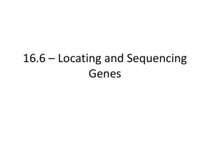 16.6 * Locating and Sequencing Genes