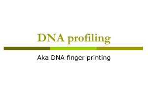 Powerpoint Presentation: DNA Profiling