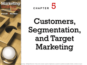 Customers, Segmentation, and Target Marketing