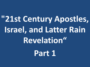 21st Century Apostles, Israel, & the Latter Rain Revelation