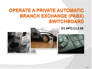 operate a private automatic branch exchange (pabx) switchboard