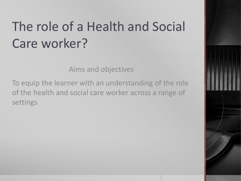 What Is The Role Of A Healthcare Worker