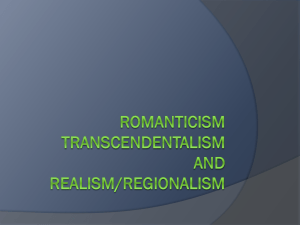 Romanticism Transcendentalism and realism/regionalism