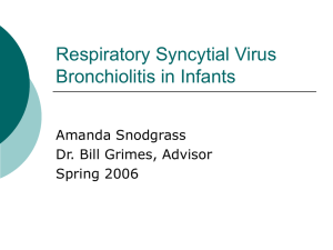Respiratory Syncytial Virus Bronchiolitis in Infants