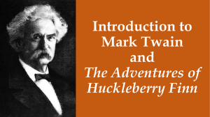 Introduction to Mark Twain and The Adventures of Huckleberry Finn