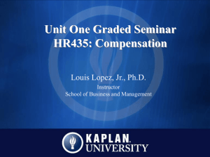 Unit One Graded Seminar HR435: Compensation