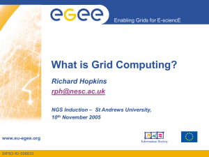 Day 1, 09:35. What is Grid Computing? - National e