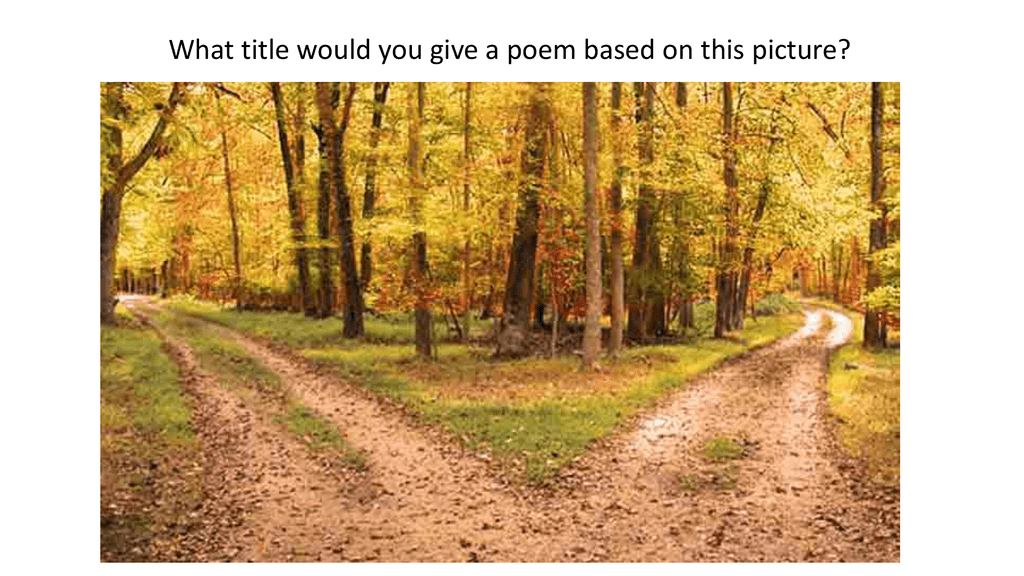 What Is The Structure Of Poem The Road Not Taken - Infoupdate.org