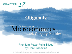 Chapter 17: Oligopoly