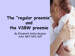 The “regular preemie” and the VSBW preemie