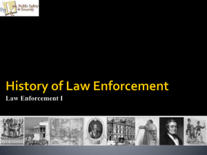 History of Law Enforcement Law Enforcement I