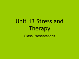 Unit 13 Stress and Therapy