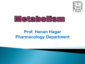 lecture3-GENERAL PHARMACOLOGY (Metabolism)