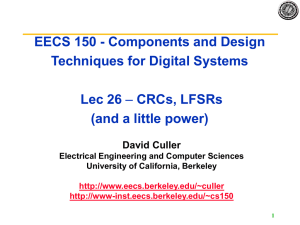 Lecture 26 - CRC, LFSR, Power - University of California, Berkeley