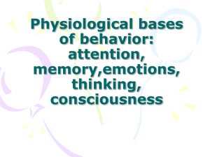 Physiological bases of behavior attention, memory,emotions