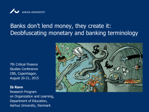 Banks don't lend money, they create it