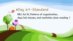 R&J Act III, Patterns of organization, dep/ind clauses, and nonfiction