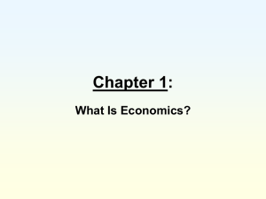 Chapter 1: What Is Economics?