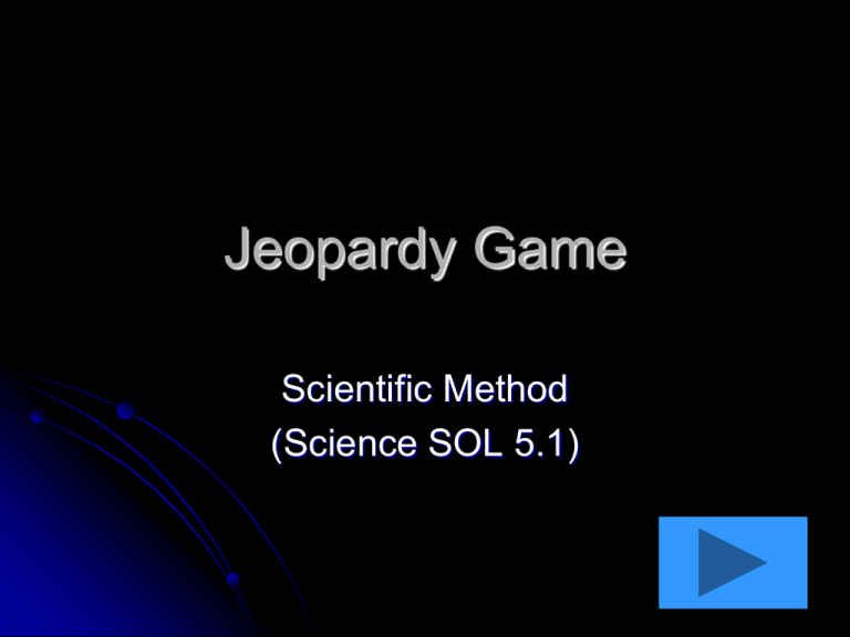 Scientific Method Jeopardy