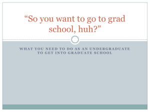 So you want to go to grad school, huh?