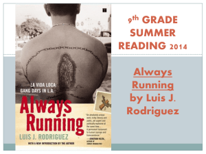 9th GRADE SUMMER READING 2014 Always Running by Luis J